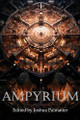 Ampyrium by Jason Palmatier