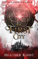 The First City by Heather Kindt