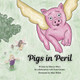 Pigs in Peril by Sharon Obert