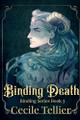 Binding Death by Cecile Tellier