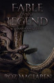 Fable & Legend by Roz MacLaren