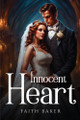 Innocent Heart by Faith Baker