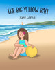 The Big Yellow Ball by Kate Loftus