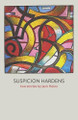 Suspicion Hardens by Jack Heinz