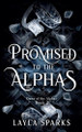 Promised to The Alphas by Layla Sparks