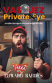 Vasquez Private Eye: A Futile Escape from the Snipe of Fate Edward Bardes 9781641339179
