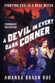 A Devil in Every Dark Corner by Amanda Braun Boe