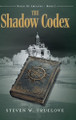 The Shadow Codex Steven W Truelove 9781038322258