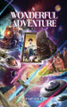 A Wonderful Adventure Part four by Prometheus