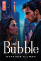 Little Bubble by Heather Kilman