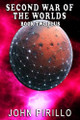 Second War of the Worlds, Book Two Plus by John Pirillo