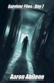 Survivor Files: Day 7 Aaron Abilene 9798227804174