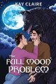 The Full Moon Problem by Kay Claire