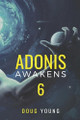 Adonis Awakens: Book 6 Doug Young 9781686056970
