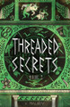 Threaded Secrets by K Malady