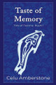 Taste of Memory by Celu Amberstone