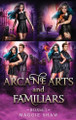 Arcane Arts and Familiars Boxset by Maggie Shaw