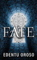 Fate by Edentu Oroso