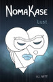 NomaKase: Lust (Fourth Dinner Service) A J Witt 9781950484812