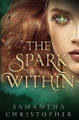 The Spark Within Samantha Christopher 9798990936508