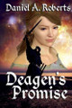 Deagen's Promise by Daniel a Roberts