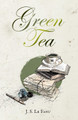 Green Tea Joseph Sheridan Le Fanu 9781783807789