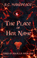 The Place of Her Name by S.C. Makepeace