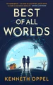 Best of All Worlds Kenneth Oppel 9781916558458