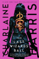 The Last Wizards' Ball Charlaine Harris 9781668038123
