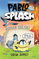 Pablo and Splash: Roman Holiday: The hilarious kids' graphic novel series about time-travelling penguins Sheena Dempsey 9781526662859
