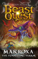 Beast Quest: Makroxa the Tunnelling Terror by Adam Blade