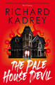The Pale House Devil Richard Kadrey 9781835413623