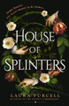 House of Splinters by Laura Purcell