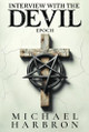 Interview with the Devil: Epoch Michael Harbron 9798990402874