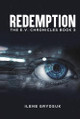 Redemption: The E.V. Chronicles Book 3 Ilene Grydsuk 9798891559134
