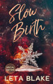 Slow Birth: Special Edition Leta Blake 9798888410578