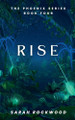 Rise by Sarah Rockwood