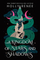A Kingdom of Stars and Shadows (Standard Edition) by Holly Renee