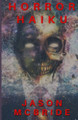 Horror Haiku by Jason McBride