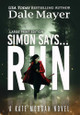 Simon Says... Run Dale Mayer 9781778865718