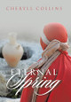 Eternal Spring Cheryll Collins 9781489751560