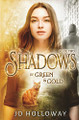 Shadows of Green & Gold Jo Holloway 9781999135942