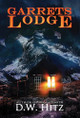 Garrets Lodge D W Hitz 9781956492552