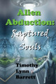 Alien Abduction by Timothy Lynn Barrett