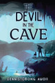 The Devil In The Cave by Dennis Obong Awoii