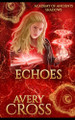 Echoes by Avery Cross