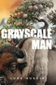 Grayscale Man by Laura Lynn Austin