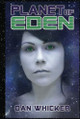 Planet of Eden Dan Whicker 9798989935918