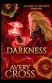 Darkness by Avery Cross