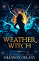 Weather Witch by Shannon Delany
